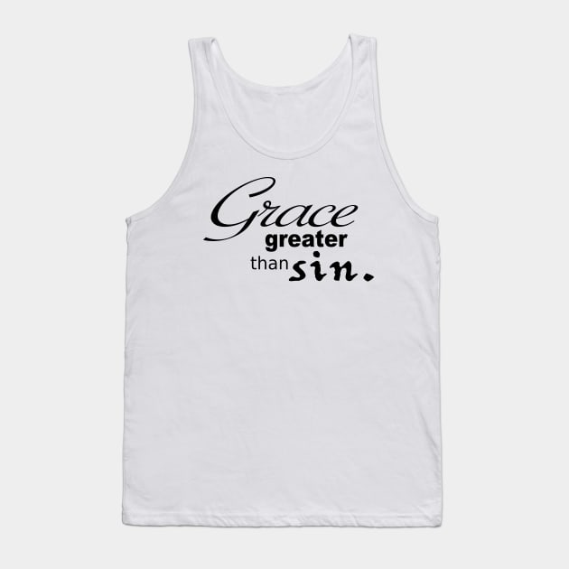 Grace Greater than Sin Tank Top by A2Gretchen